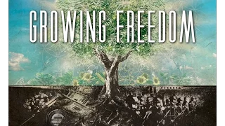 Growing Freedom - Documentary Trailer