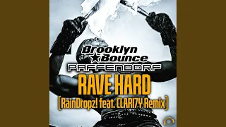 Rave Hard (Raindropz! Feat. Clari7Y Remix)