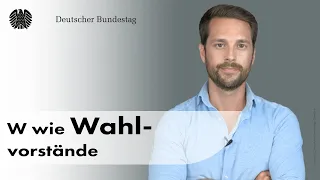 W wie Wahlvorstände mit „MrWissen2go“  | Bundestags-Wahllexikon