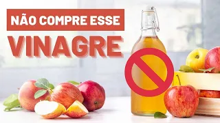 VINAGRE DE MAÇÃ: Aprenda a Escolher  O MELHOR!