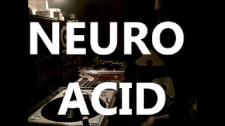 Neuro Acid Mixed by Pr Neuromaniac