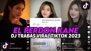 DJ EL PERDON KUANE DJ TRABAS VIRAL TIKTOK 2023