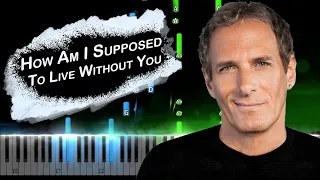 Michael Bolton - How Am I Supposed To Live Without You Piano Tutorial