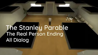 The Stanley Parable | The Real Person Ending | All Dialog