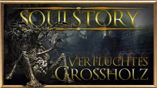 SOULSTORY - Fluchverderbtes Großholz (German) DARK SOULS III Lore