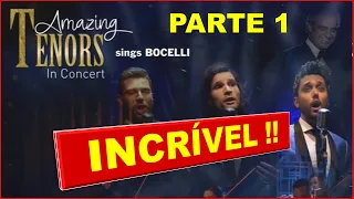 AMAZING TENORS IN CONCERT, Sings ANDREA BOCELLI - PARTE 1 (3)