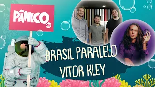 BRASIL PARALELO E VITOR KLEY - PÂNICO - 23/11/21