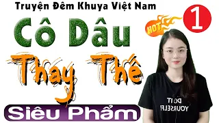 [SIÊU PHẨM] Cô Dâu Thay Thế - Truyện tâm sự có thật đặc sắc 2024 | MC Thu Huệ đọc truyện