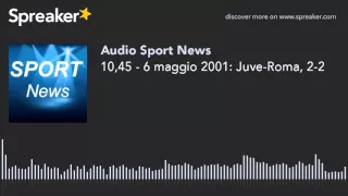 10,45 - 6 maggio 2001: Juve-Roma, 2-2