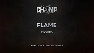 [3rd Place] FLAME | Best Dance Duet Beginners | CHAMP4U V