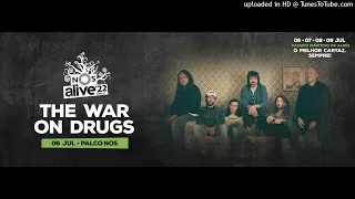 Under the Pressure - The War on Drugs - Live - NOS Alive Festival 2022 - 2022/07/06 - HQ Audio