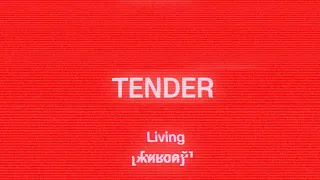 TENDER - Living