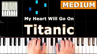 ✅ My Heart Will Go On - Titanic - MEDIUM Piano Tutorial - Celine Dion