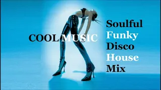 Soulful Funky Disco House Mix