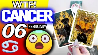 Cancer ♋ 😱WTF!🚫YOU ARE BEING WARNED ABOUT THIS SITUATION😖 horoscope for today FEBRUARY 6 2024 ♋