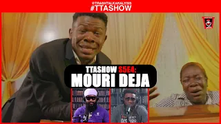 #TTASHOW S5E4: MOURI DEJA