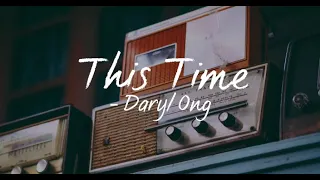 This Time(Lyrics) - Daryl Ong