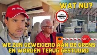 WE ZIJN GEWEIGERD AAN DE GRENS EN WORDEN TERUGGESTUURD! WAT NU? #247