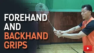 Badminton Tips - The Forehand and Backhand Grips - Coach Andy Chong