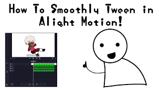 How To Smoothly Tween With Alight Motion