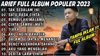 Kumpulan Lagu Arief Terbaru 2023 - satu rasa cinta || tak sedalam ini