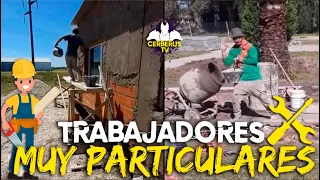 TRABAJADORES MUY PARTICULARES