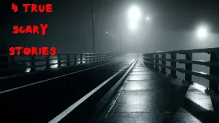 4 True Scary Stories to Keep You Up At Night (Vol. 10)