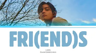 BTS V 'FRI(END)S' Color Coded Lyrics(Eng Lyrics) #colorcodedlyrics #bts #v