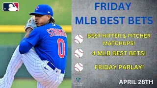 MLB Best Bets, Picks, & Predictions for Today, April 28th! I Friday MLB Parlay! 🔥