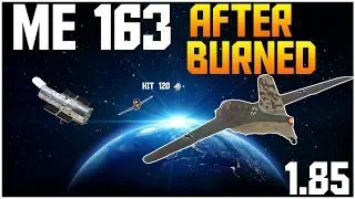 ME 163 Afterburned 1.85 ( War Thunder )