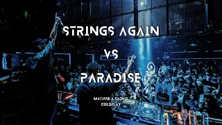 Strings Again / Paradise (Matisse & Sadko Mashup)