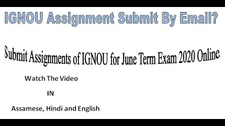 IGNOU Assignments Submit Through Email | Online Submission of IGNOU Assignments of June Term Exam 20