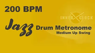 Jazz Drum Metronome for ALL Instruments 200 BPM | Medium Up Swing | Famous Jazz Standards