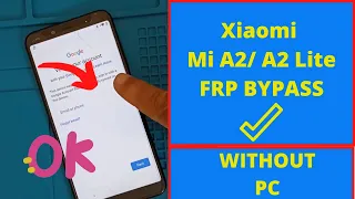 Xiaomi Mi A2/ A2 Lite Google Account/ FRP Bypass 2022 || ANDROID 10 Q Without PC