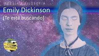 Emily Dickinson te está buscando