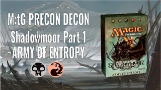 M:tG Precon Decon - Shadowmoor Part 1: Army of Entropy