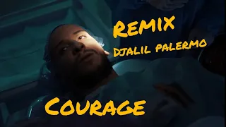 Djalil palermo 2020 courage REMIX BY DJ GHILAS DON