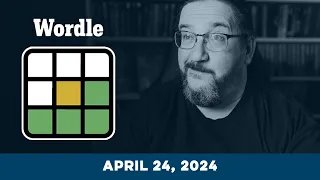 Doug plays today's Wordle Puzzle Game for 04/24/2024