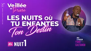 LES NUITS OÙ TU ENFANTES TON DESTIN (NUIT 1) - Veillée de Prière - Ps Yvan CASTANOU