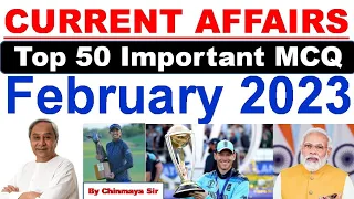 Top 50 Important Current Affair MCQ For The Month February 2023|Part-1 By Chinmaya Sir|PEO&JA,CGL,RI