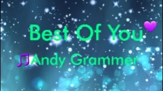 Andy Grammer - Best Of You (Lyrics Video)