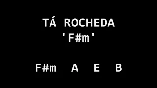 TÁ ROCHEDA (F#m) Banda A Loba