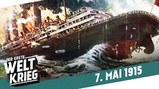 Der Untergang der Lusitania & die Schlacht bei Gorlice-Tarnów I DER ERSTE WELTKRIEG - Woche 41