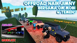 OFFROAD NAIK JIMNY BERSAMA OM MOBI DAN TEMEN !!! BERLUMPUR | CDID V5.4 ROBLOX Car Driving Indonesia