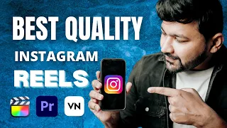 How to Upload High Quality INSTAGRAM REELS in 2022