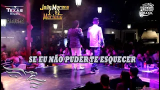 SE EU NÃO PUDER TE ESQUECER - JOÃO MORENO E MARIANO (Extraída do DVD acústico)