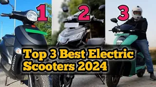 Top 3 electric scooter in 2024 |  Best electric scooter in india