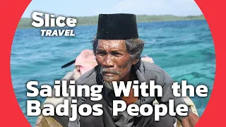 Indonesia: In the Steps of the Badjos Nomadic Sailors | SLICE TRAVEL