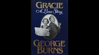 "Gracie: A Love Story" By George Burns