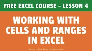 [FREE EXCEL COURSE] Lesson 4 - Working with Cells and Ranges
